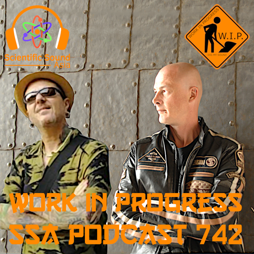 Scientific Sound Asia Podcast 742 is Work in Progress with guest DJ Chris Van Deer.