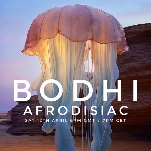 Bodhi - AFRODISIAC