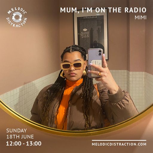 Mum i'm on the Radio with Mimi (June '23)