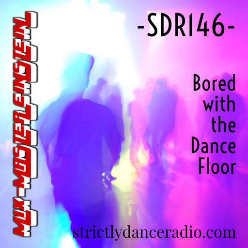 SDR146: Bored With The Dance Floor