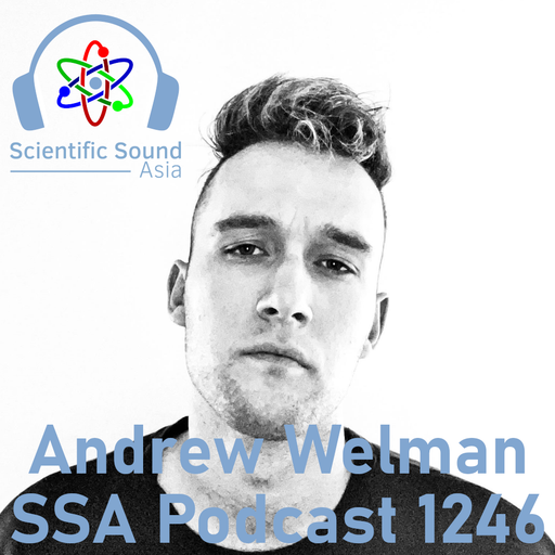 Scientific Sound Asia Podcast 1246 is Andrew Welman with Groove Theory 1.