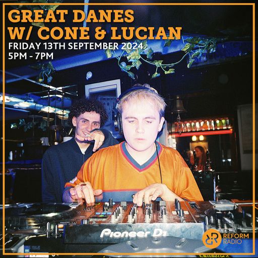 Great Danes w/ CONE & Lucian 13th September 2024