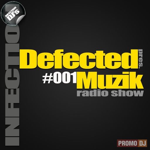 INFECTION DJ's - Defected Muzik #001