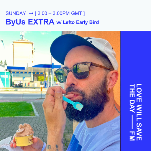 2025-10-12 ByUs EXTRA w- Lefto early Bird | LWSTD-FM