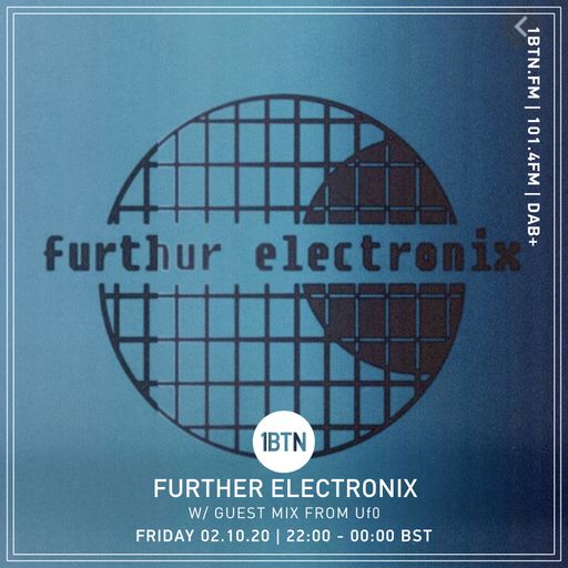 Further Electronix w/ Guest Mix From Uf0- 02.10.2020