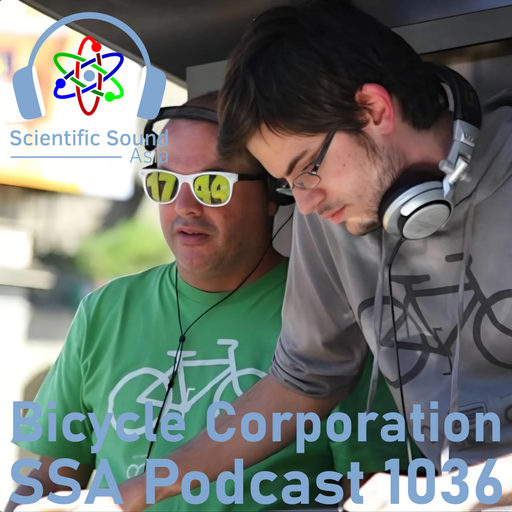 Scientific Sound Radio Podcast 1036 Bicycle Corporations' Roots 125.