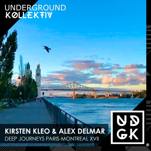 Kirsten Kleo & Alex Delmar - Deep Journeys Paris-Montreal XVII (UDGK: 28/03/2023)