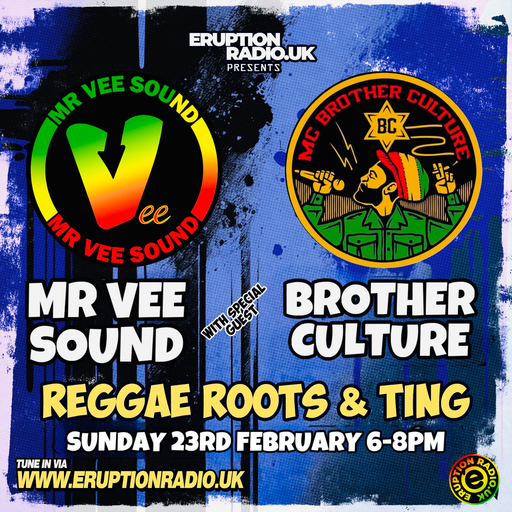 Mr Vee & Brother Culture - 23 FEB 2025