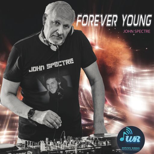 JOHN SPECTRE for Waves Radio #32 - FOREVER YOUNG