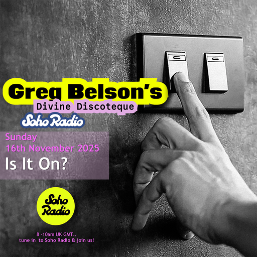 Greg Belson's Divine Discotheque - Is It On? (16/11/2025)