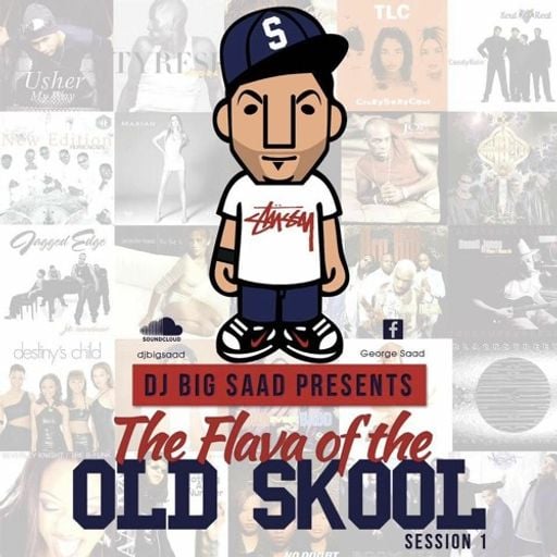 DJ BiG SaaD - The Flava of the Old Skool: Session 1