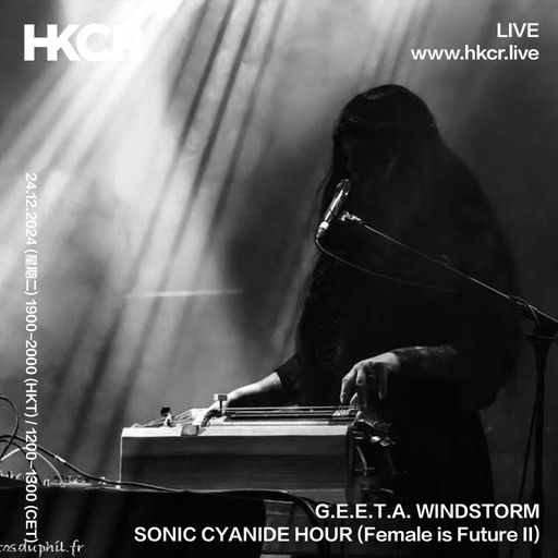 G.E.E.T.A. WINDSTORM: SONIC CYANIDE HOUR (Female is Future II) - 24/12/2024