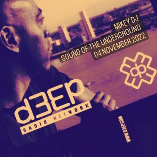 Mikey DJ - Sound Of The Underground (13/11/22)