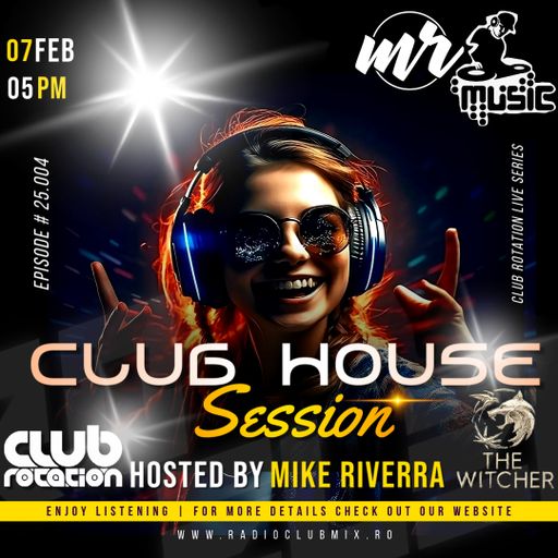 Mike Riverra - Club Rotation Live 25.004 (Club House)
