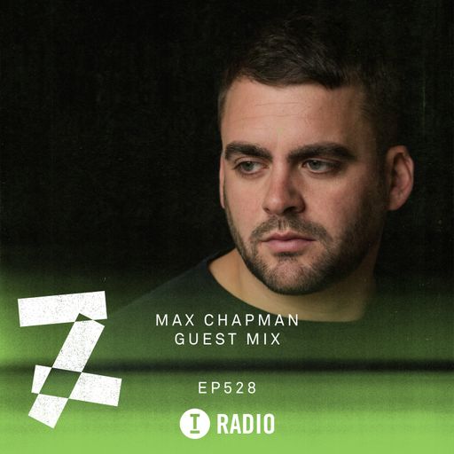 Toolroom Radio EP528 - Max Chapman Guest Mix