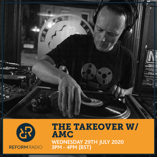 The Takeover w/ AMC 29th July 2020