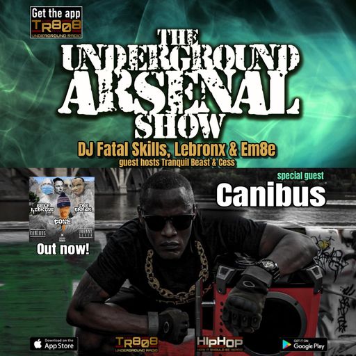 The Underground Arsenal Show with Special Guest Canibus