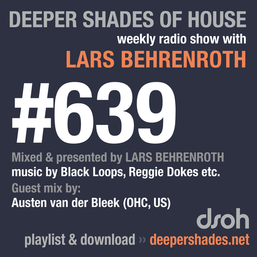 Deeper Shades Of House #639 w/ exclusive guest mix by AUSTEN VAN DER BLEEK