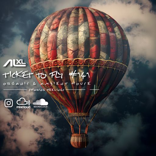 TICKET TO FLY #141 NOV 2025 (Organic House) - Exclusive Session for Music Lovers