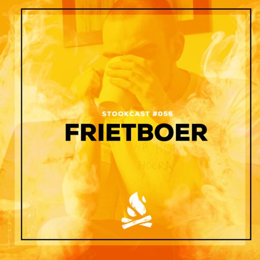 Stookcast #055 - Frietboer