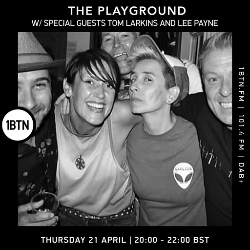 The Playground with special guests Tom Larkins & Lee Payne - 21.04.2022