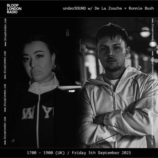 underSOUND w/ De La Zouche + Ronnie Bush - 05.09.25
