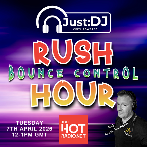 Bounce Control | Just:DJ Rush Hour | Too Hot Radio (07/04/26)