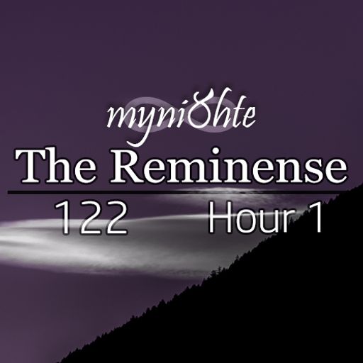 The Reminense 122 - Hour 1