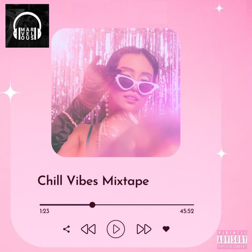 CHILL VIBES MIXTAPE VOL. 1