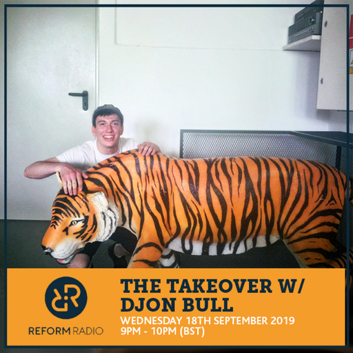 The Takeover w/ Djon Bull 18th September 2019