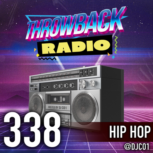 Throwback Radio #338 - DJ CO1 (Hip Hop Throwbacks)