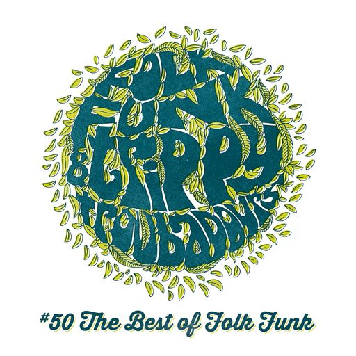Folk Funk and Trippy Troubadours 50 - The Best of Folk Funk