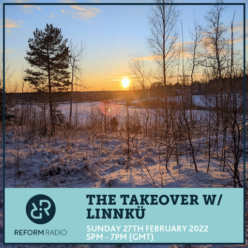 The Takeover w/ Linnku 27th February 2022