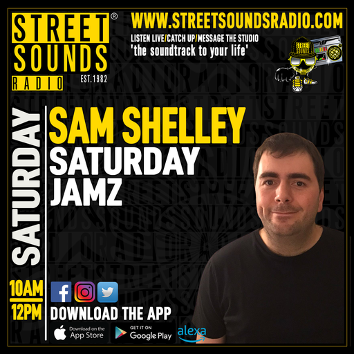 Sam Shelley with Saturday Jamz on Street Sound Radio-1200-1400 05/03/2025