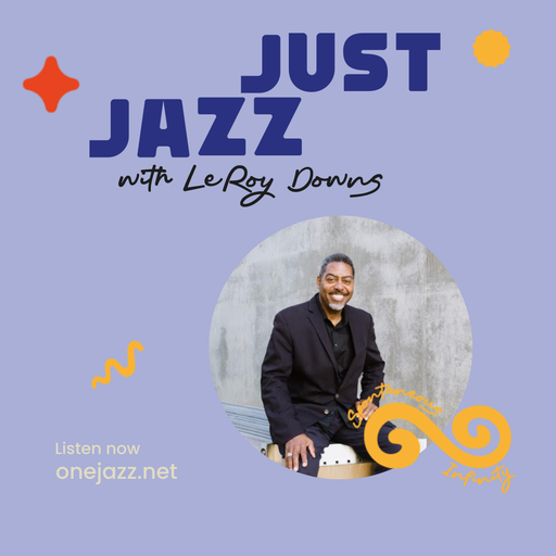 LeRoy Downs presents: Just Jazz (2 January 2025)