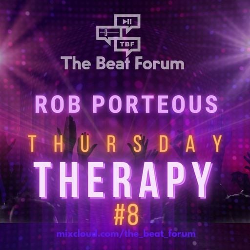 Rob Porteous, Thursday Therapy #8 on TBF