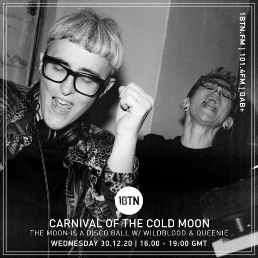 Carnival Of The Cold Moon: The Moon Is A Disco Ball with Wildblood & Queenie - 30.12.2020