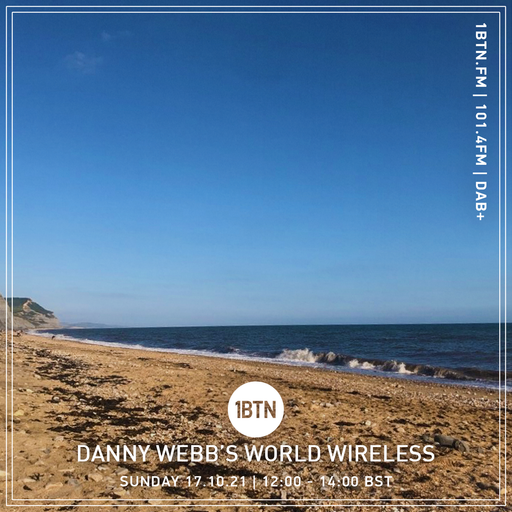 Danny Webb's World Wireless - 17.10.2021