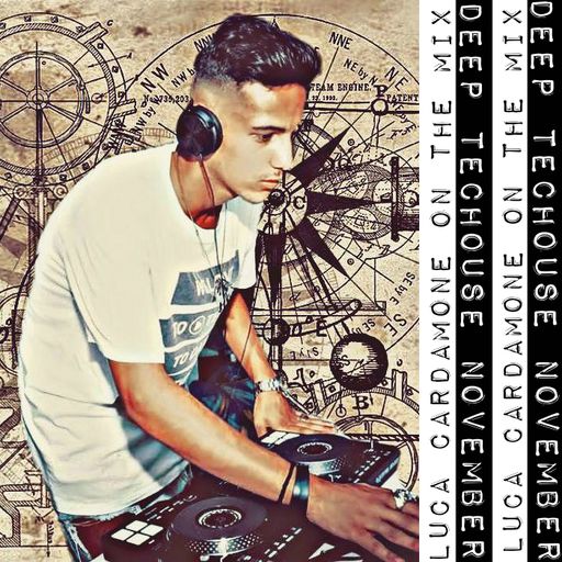 LUCA CARDAMONE ON THE MIX - DEEP TECHOUSE NOVEMBER