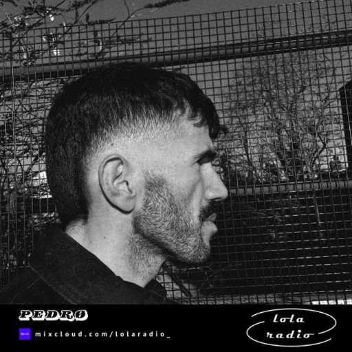 Lola Radio | PEDRØ 001 | 16.09.24
