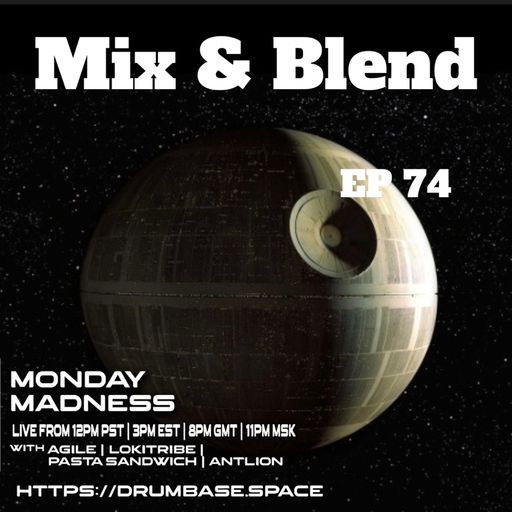 Monday Madness..Mix & Blend Ep 74 5.4.26 - DrumBase.Space