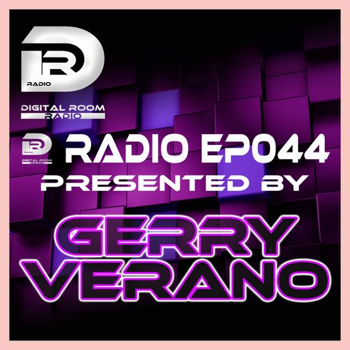 Digital Room Radio EP044 mixed by Gerry Verano