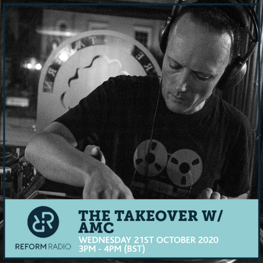 The Takeover w/ AMC 21st October 2020