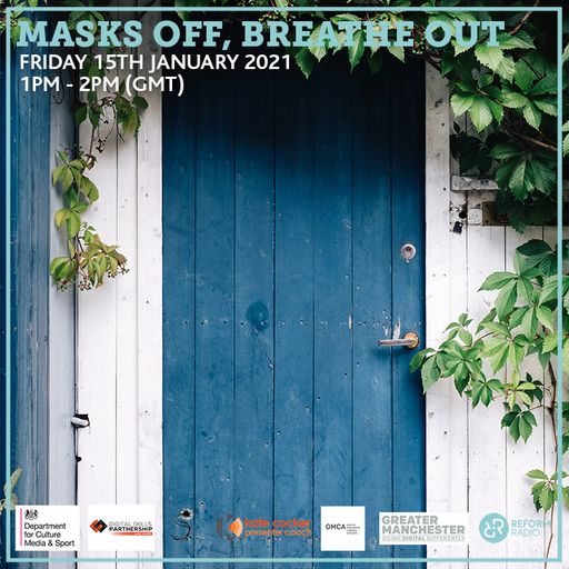Masks Off, Breathe Out 15th January 2021