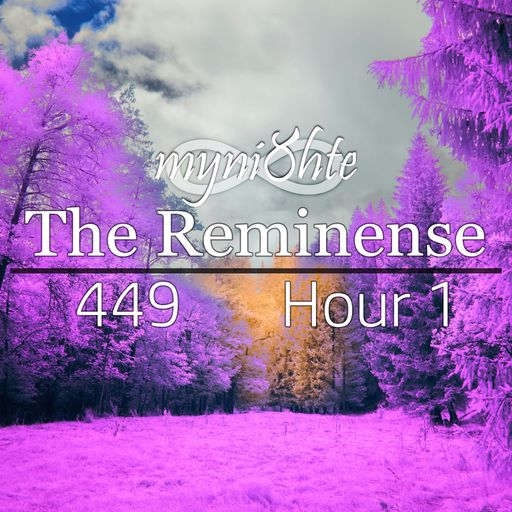 The Reminense 449 - Hour 1
