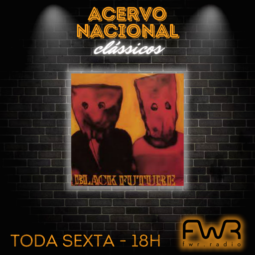 Acervo Nacional Clássicos - Black Future  - Eu Sou O Rio - 11.8.2023