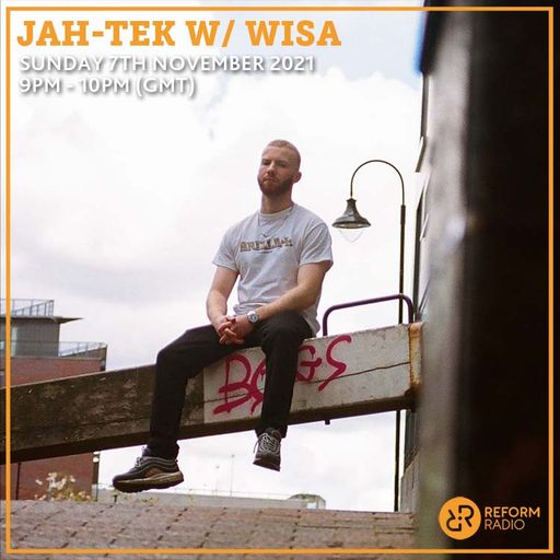 Jah Tek w/ Wisa 7th November 2021