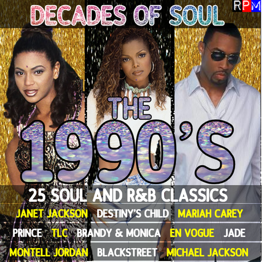 DECADES OF SOUL : THE 1990'S - 25 SOUL AND R&B CLASSICS