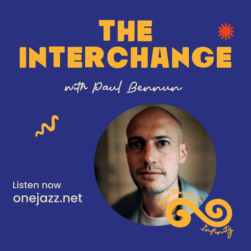 Paul Bennun presents: The Interchange (18 November 2025)