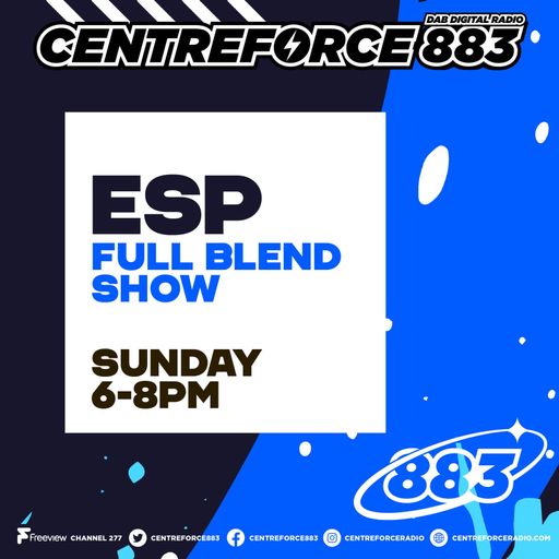ESP Full Blend Show - 883.centreforce DAB+ - 19 - 04 - 2026 .mp3